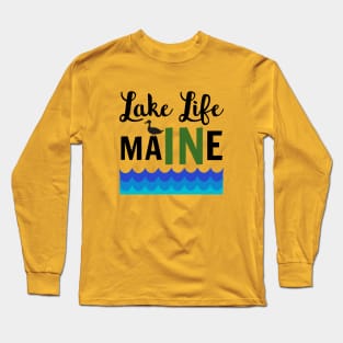 Lake Life in Maine Long Sleeve T-Shirt